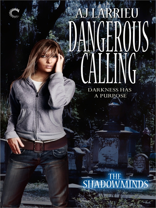 Title details for Dangerous Calling by A.J. Larrieu - Available